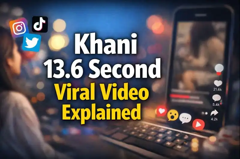 Khani 13.6 Second Viral Video Explained